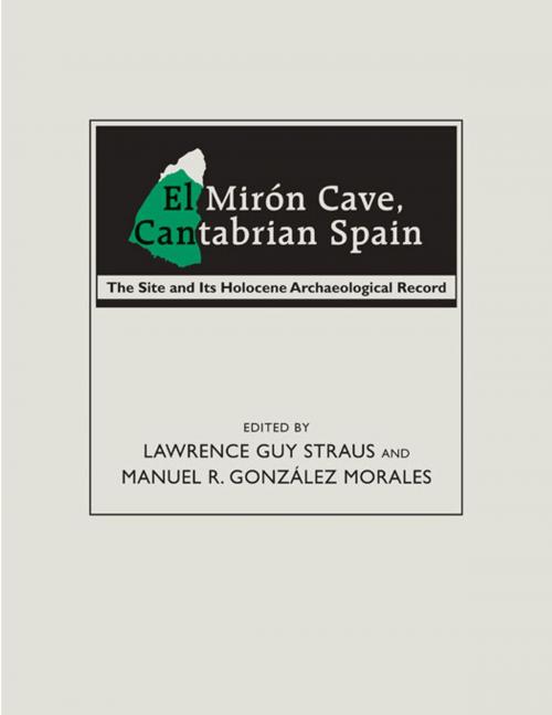 Cover of the book El Mirón Cave, Cantabrian Spain: The Site and Its Holocene Archaeological Record by , University of New Mexico Press