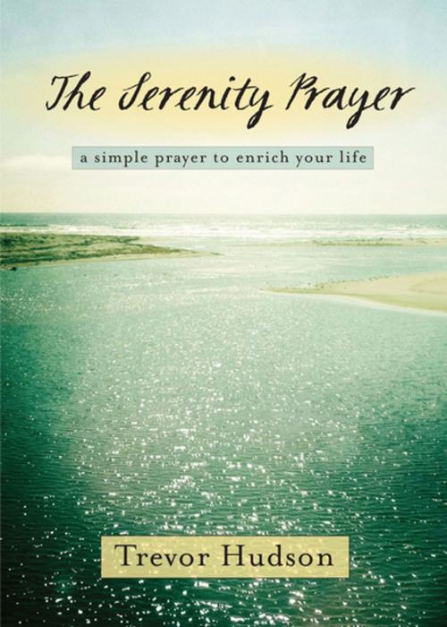 Cover of the book The Serenity Prayer by Trevor Hudson, Upper Room