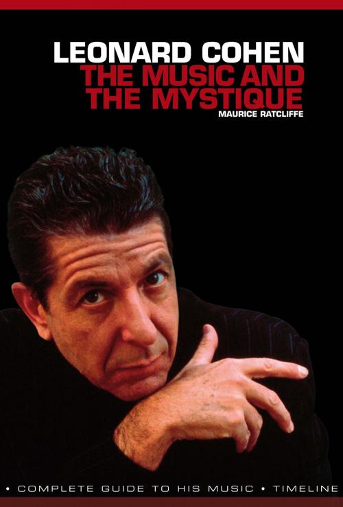 Cover of the book Leonard Cohen: The Music and The Mystique by Maurice Ratcliff, Music Sales Limited