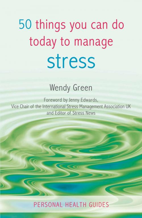 Cover of the book 50 Things You Can Do Today to Manage Stress by Wendy Green, Summersdale Publishers Ltd