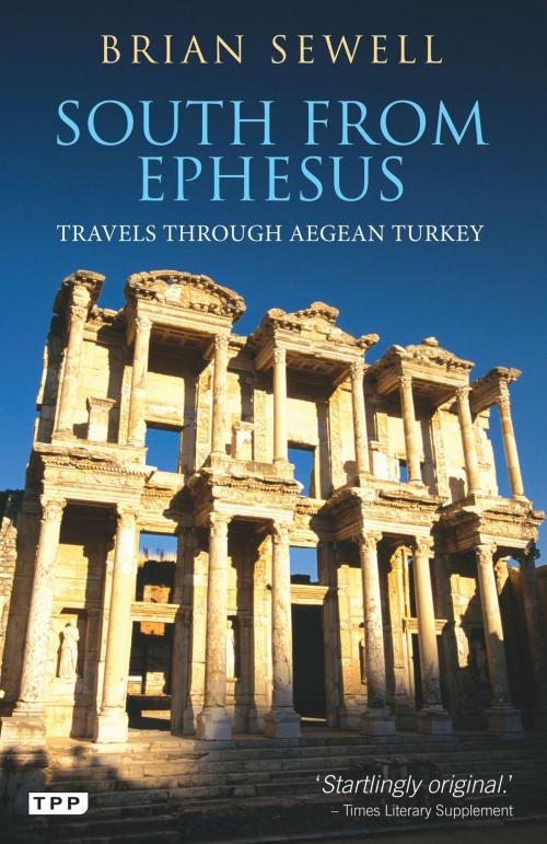 Cover of the book South from Ephesus by Brian Sewell, Bloomsbury Publishing