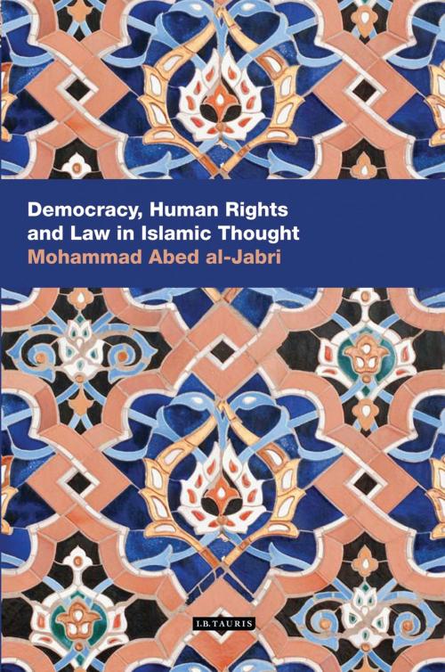 Cover of the book Democracy, Human Rights and Law in Islamic Thought by Mohammed Abed Al-Jabri, Bloomsbury Publishing
