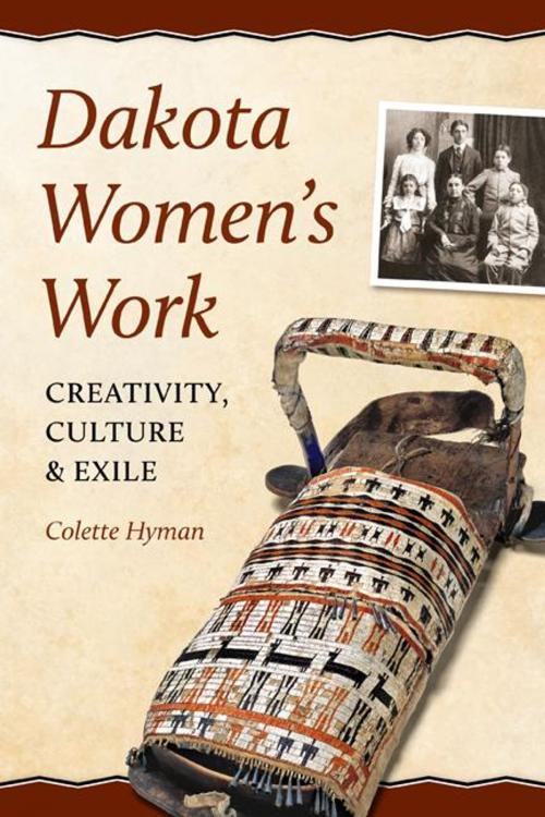 Cover of the book Dakota Women's Work by Colette Hyman, Minnesota Historical Society Press
