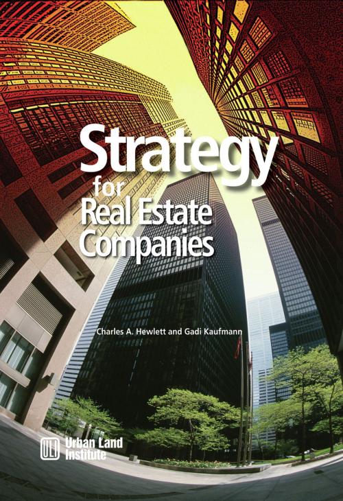 Cover of the book Strategy for Real Estate Companies by Charlie A. Hewlett, Gadi Kaufmann, Urban Land Institute