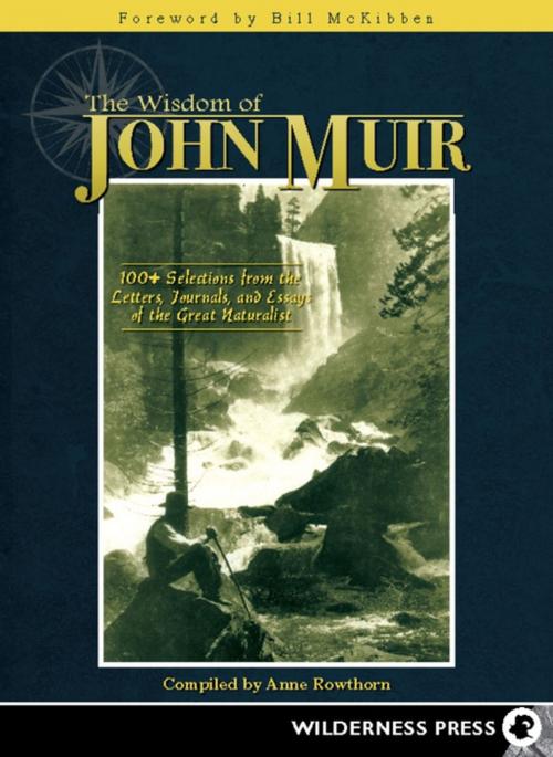 Cover of the book The Wisdom of John Muir by Anne Rowthorn, Wilderness Press