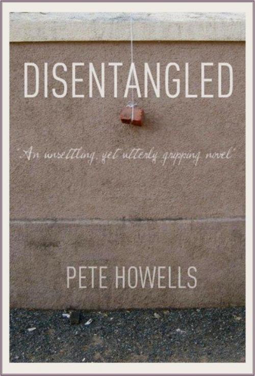 Cover of the book Disentangled by Pete Howells, Pete Howells