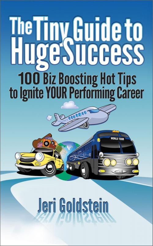 Cover of the book The Tiny Guide to Huge Success by Jeri Goldstein, The New Music Times, Inc.
