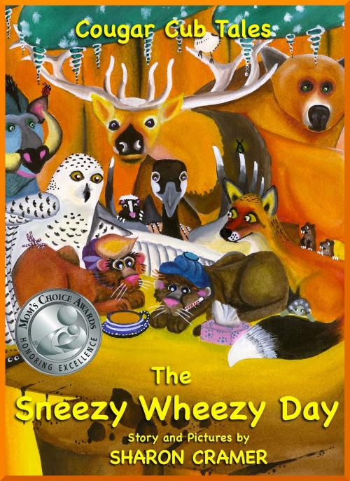Cover of the book Cougar Cub Tales: The Sneezy Wheezy Day by Sharon Cramer, Sharon Cramer