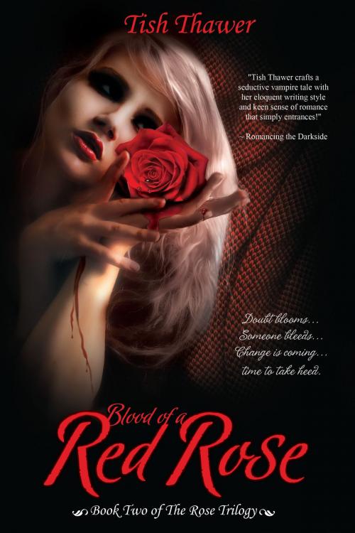 Cover of the book Blood of a Red Rose by Tish Thawer, Amber Leaf Publishing