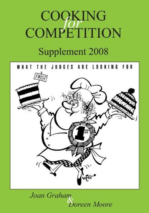 Cover of the book Cooking for Competition - What The Judges are Looking for Supplement 2008 by Joan Graham and Doreen Moore, BookPOD