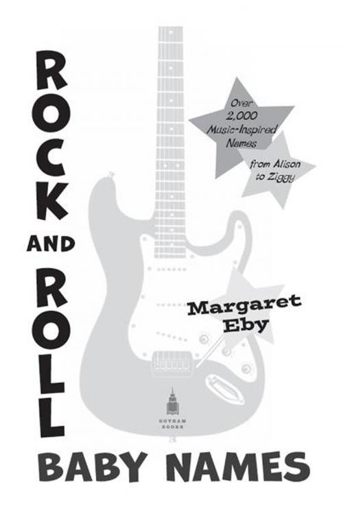 Cover of the book Rock and Roll Baby Names by Margaret Eby, Penguin Publishing Group