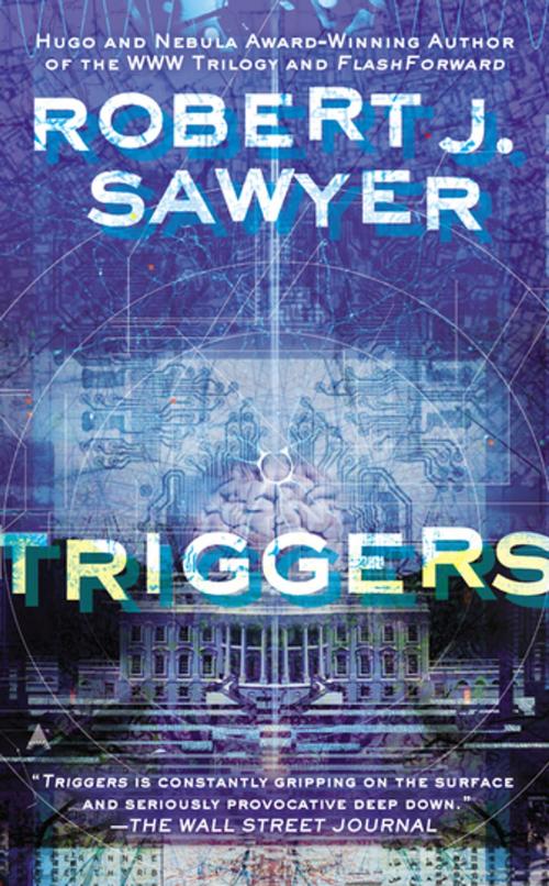 Cover of the book Triggers by Robert J. Sawyer, Penguin Publishing Group