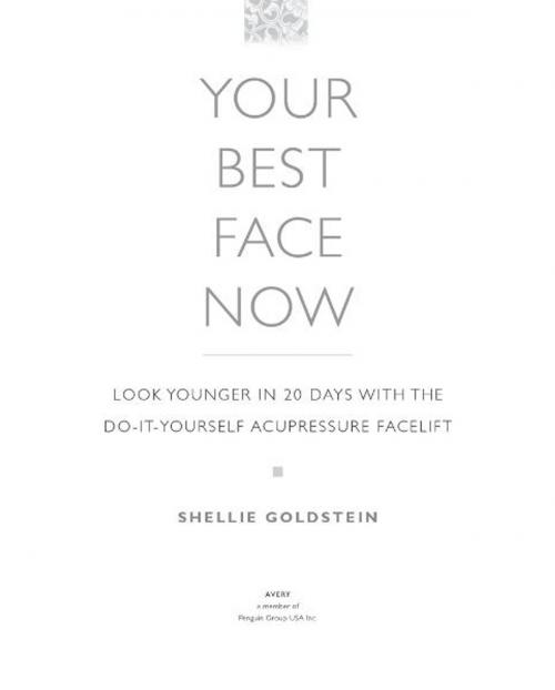 Cover of the book Your Best Face Now by Shellie Goldstein, Penguin Publishing Group