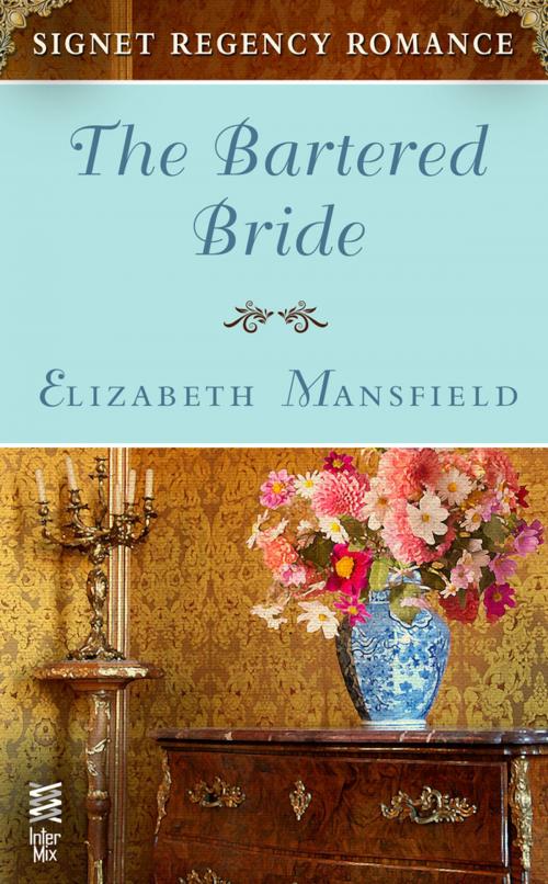 Cover of the book The Bartered Bride by Elizabeth Mansfield, Penguin Publishing Group