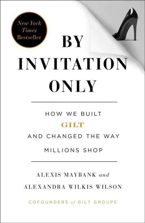 Cover of the book By Invitation Only by Alexis Maybank, Alexandra Wilkis Wilson, Penguin Publishing Group
