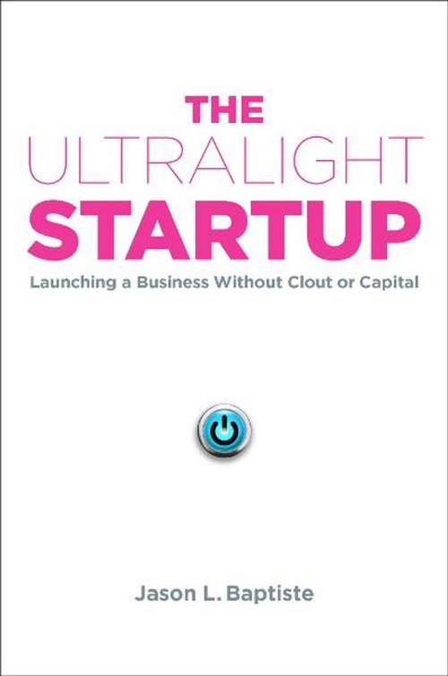 Cover of the book The Ultralight Startup by Jason L. Baptiste, Penguin Publishing Group