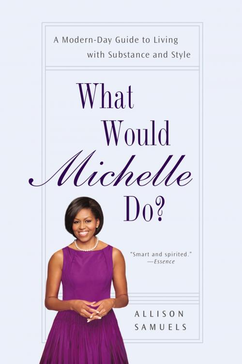 Cover of the book What Would Michelle Do? by Allison Samuels, Penguin Publishing Group