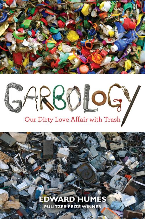 Cover of the book Garbology by Edward Humes, Penguin Publishing Group