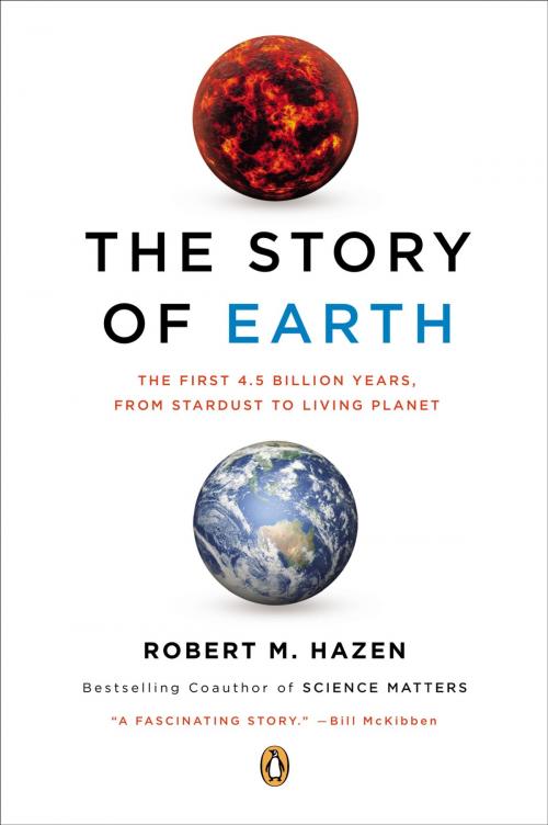 Cover of the book The Story of Earth by Robert M. Hazen, Penguin Publishing Group
