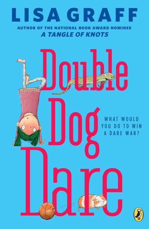 Cover of the book Double Dog Dare by Lisa Graff, Penguin Young Readers Group