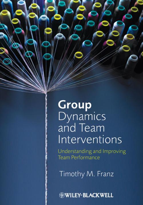 Cover of the book Group Dynamics and Team Interventions by Timothy M. Franz, Wiley