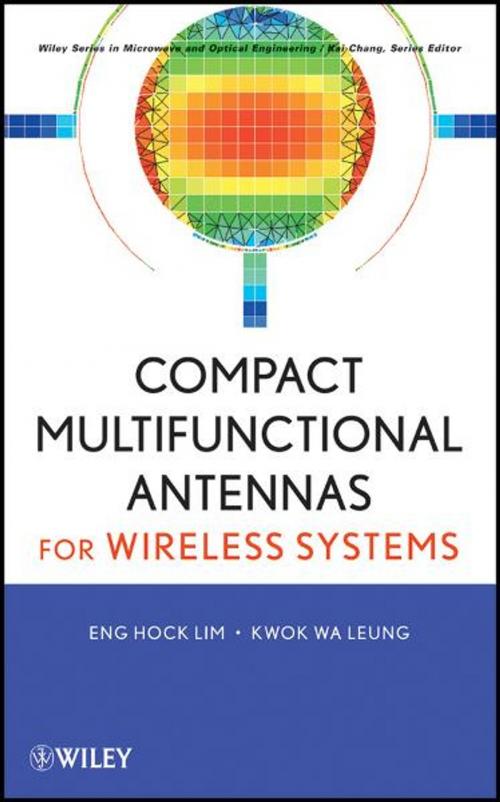 Cover of the book Compact Multifunctional Antennas for Wireless Systems by Eng Hock Lim, Kwok Wa Leung, Wiley