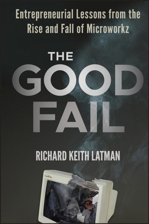 Cover of the book The Good Fail by Richard Keith Latman, Wiley