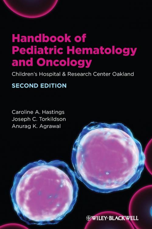 Cover of the book Handbook of Pediatric Hematology and Oncology by Caroline A. Hastings, Joseph C. Torkildson, Anurag K. Agrawal, Wiley