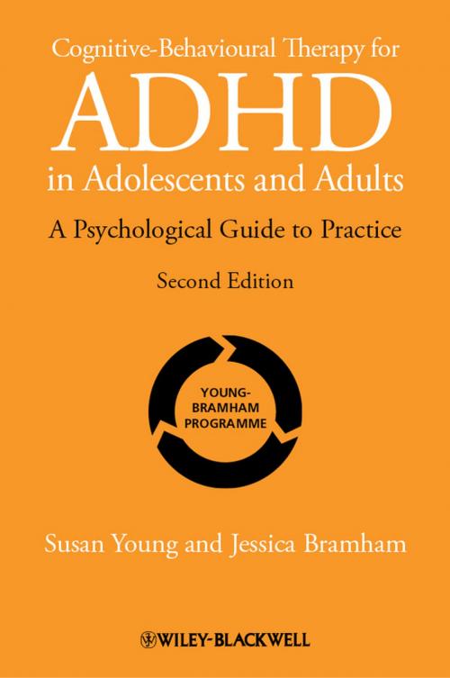 Cover of the book Cognitive-Behavioural Therapy for ADHD in Adolescents and Adults by Susan Young, Jessica Bramham, Wiley