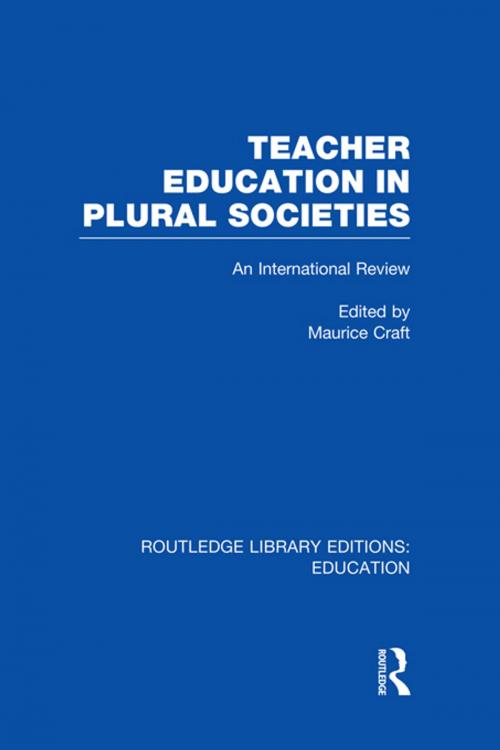 Cover of the book Teacher Education in Plural Societies (RLE Edu N) by , Taylor and Francis