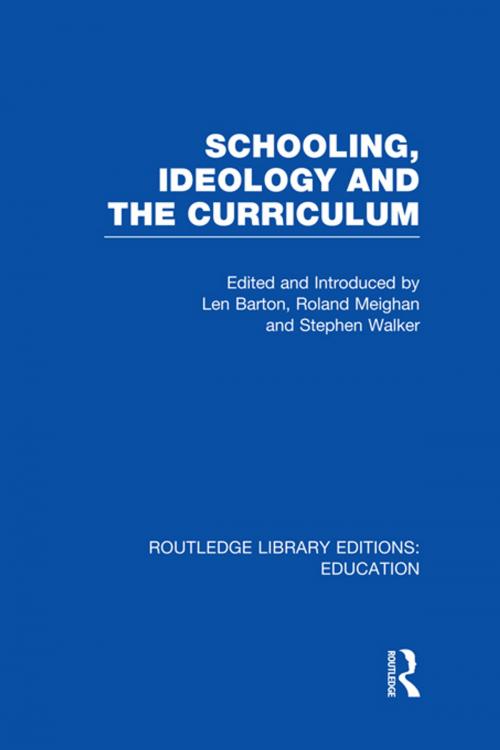 Cover of the book Schooling, Ideology and the Curriculum (RLE Edu L) by , Taylor and Francis