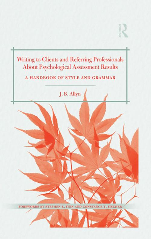 Cover of the book Writing to Clients and Referring Professionals about Psychological Assessment Results by J. B. Allyn, Taylor and Francis
