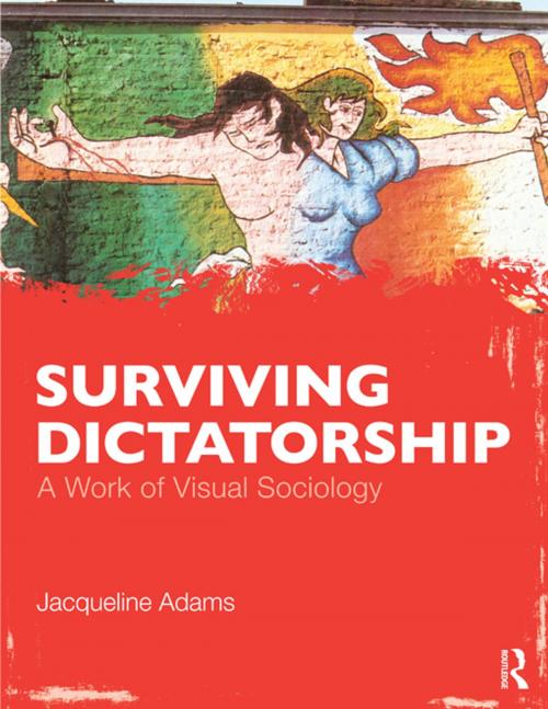 Cover of the book Surviving Dictatorship by Jacqueline Adams, Taylor and Francis