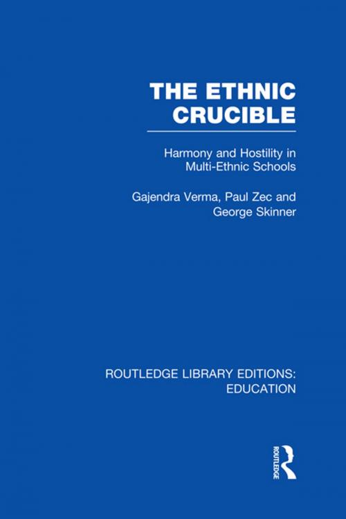 Cover of the book The Ethnic Crucible (RLE Edu J) by Gajendra Verma, Paul Zec, George Skinner, Taylor and Francis
