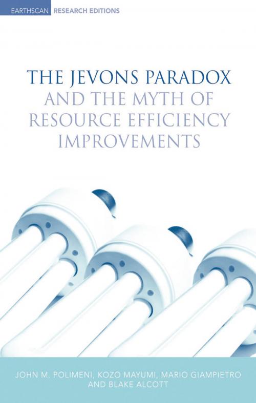 Cover of the book The Jevons Paradox and the Myth of Resource Efficiency Improvements by Blake Alcott, Mario Giampietro, Kozo Mayumi, John Polimeni, Taylor and Francis