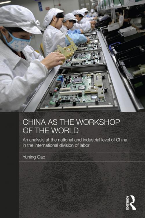 Cover of the book China as the Workshop of the World by Yuning Gao, Taylor and Francis