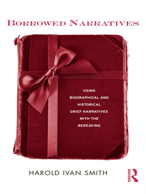 Cover of the book Borrowed Narratives by Harold Ivan Smith, Taylor and Francis