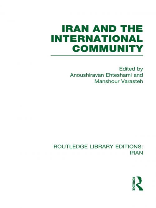 Cover of the book Iran and the International Community (RLE Iran D) by Anoush Ehteshami, Taylor and Francis