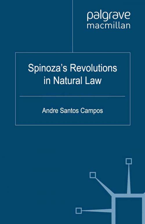 Cover of the book Spinoza's Revolutions in Natural Law by A. Campos, Palgrave Macmillan UK