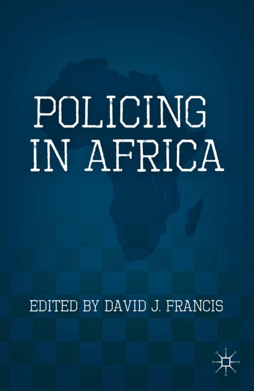 Cover of the book Policing in Africa by D. Francis, Palgrave Macmillan US