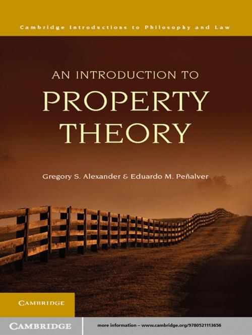 Cover of the book An Introduction to Property Theory by Gregory S. Alexander, Eduardo M. Peñalver, Cambridge University Press
