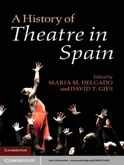 Cover of the book A History of Theatre in Spain by , Cambridge University Press