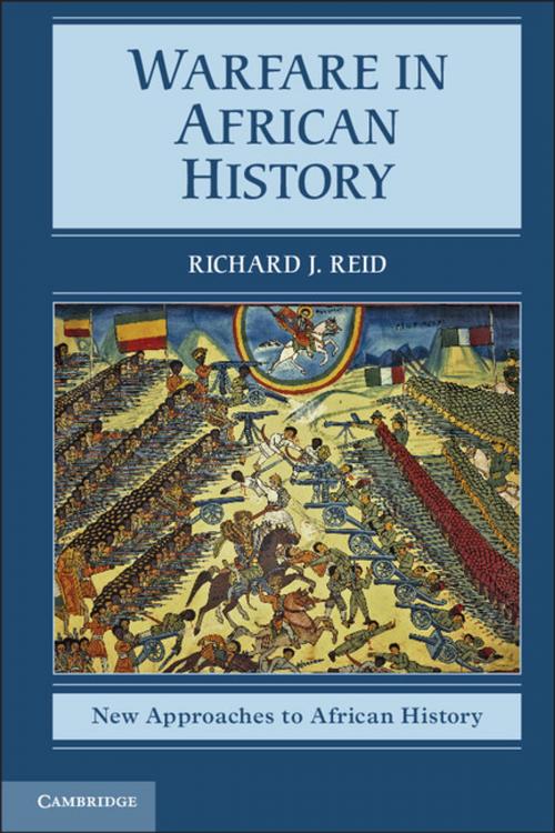 Cover of the book Warfare in African History by Richard J. Reid, Cambridge University Press