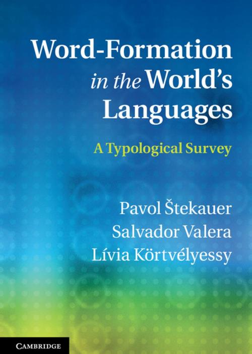 Cover of the book Word-Formation in the World's Languages by Pavol Štekauer, Salvador Valera, Lívia Kőrtvélyessy, Cambridge University Press