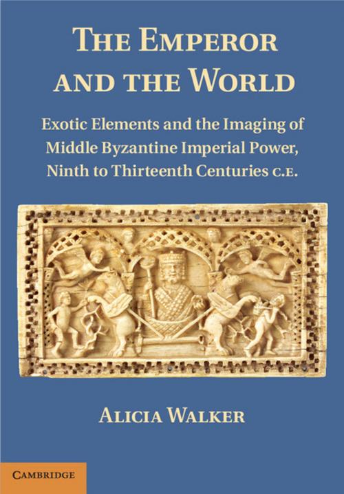 Cover of the book The Emperor and the World by Alicia Walker, Cambridge University Press