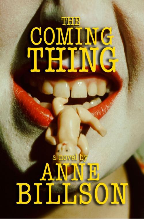 Cover of the book The Coming Thing by Anne Billson, Anne Billson