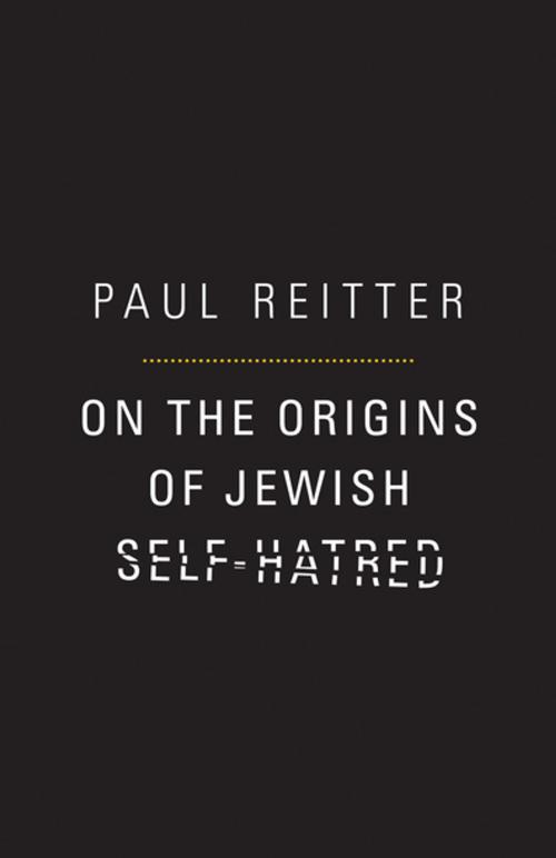 Cover of the book On the Origins of Jewish Self-Hatred by Paul Reitter, Princeton University Press