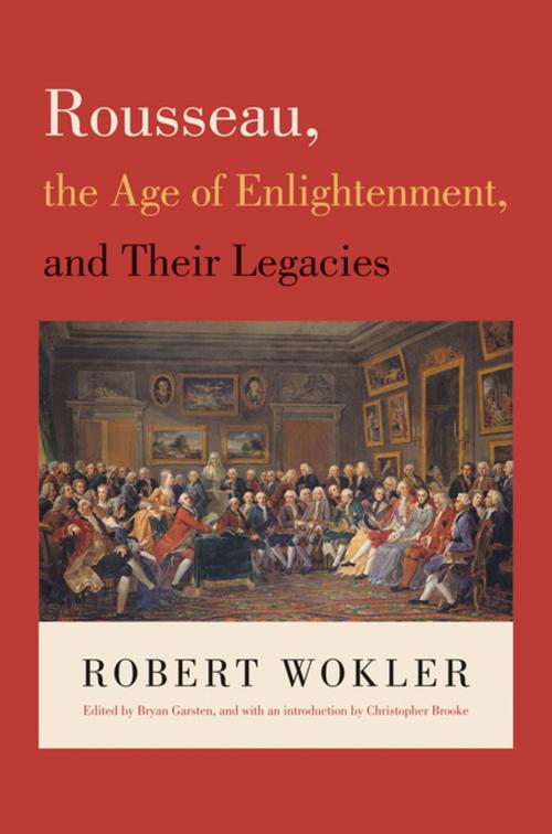Cover of the book Rousseau, the Age of Enlightenment, and Their Legacies by Robert Wokler, Princeton University Press