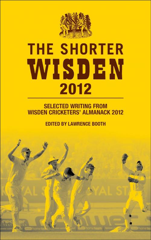 Cover of the book The Shorter Wisden 2012 by Bloomsbury Publishing, Bloomsbury Publishing