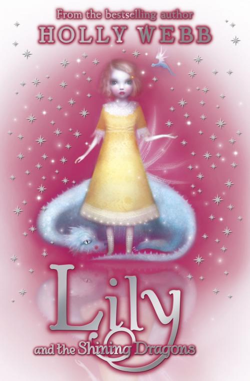Cover of the book Lily and the Shining Dragons by Holly Webb, Hachette Children's